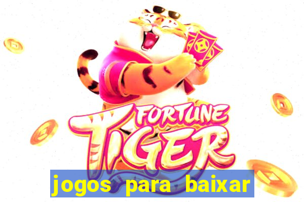 jogos para baixar que ganha dinheiro